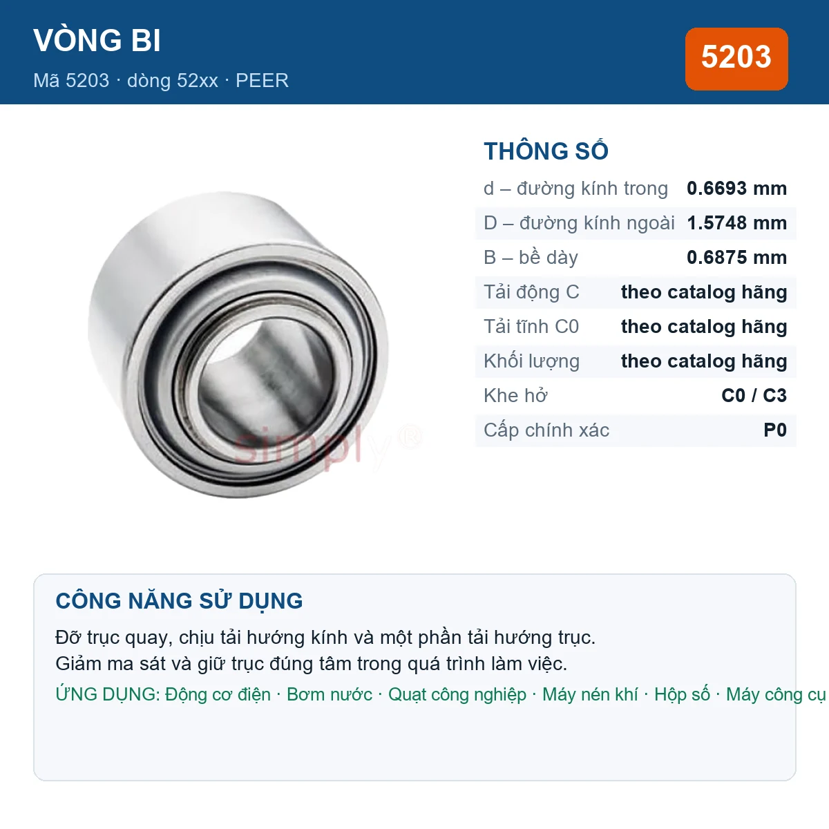 Vòng bi PEER 5203 — kích thước 0.6693x1.5748x0.6875mm