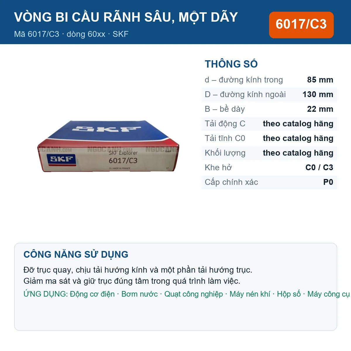 Vòng bi SKF 6017/C3 — kích thước 85x130x22mm
