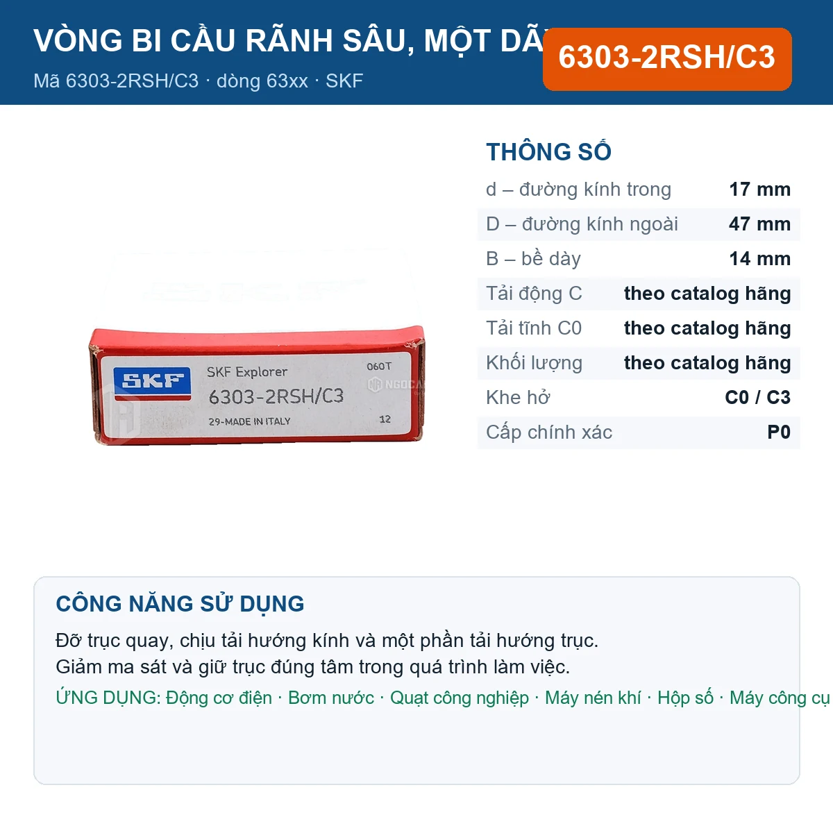 Vòng bi SKF 6303-2RSH/C3 — kích thước 17x47x14mm